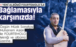 DÜNYA ÖZEL HABER – 12 yaşında başladı 2020’de bağlamada ‘Fourtemolo’  tekniğini buldu