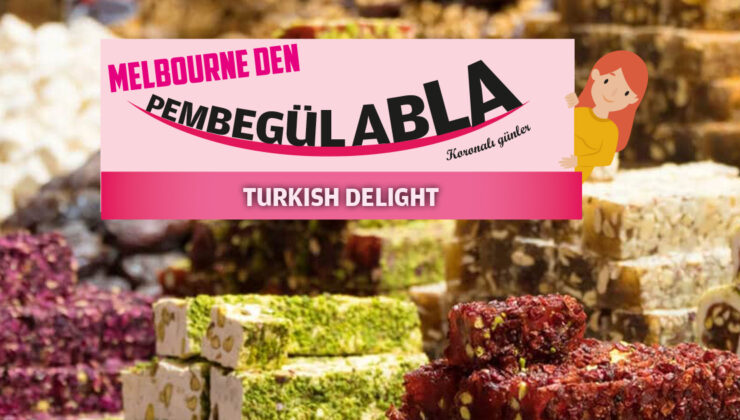 TURKISH DELIGHT