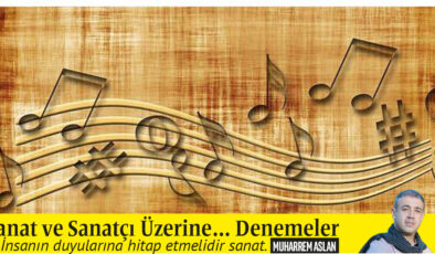Sanat ve Sanatçı Üzerine… Denemeler