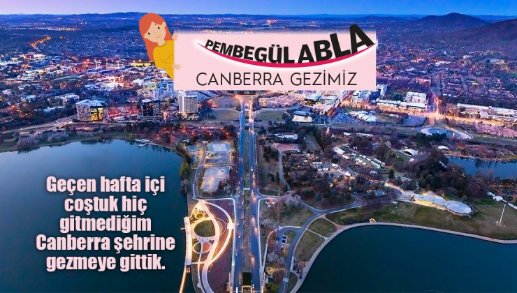 CANBERRA GEZİMİZ