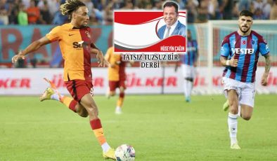 TATSIZ TUZSUZ BİR DERBİ