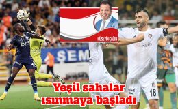 YEŞİL SAHALAR ISINMAYA BAŞLADI