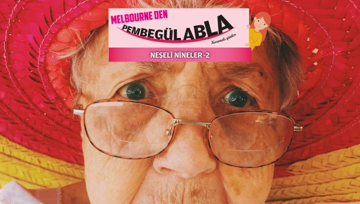 NEŞELİ NİNELER -2