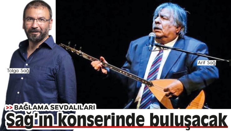BAĞLAMA SEVDALILARI BU KONSERDE BULUŞACAK