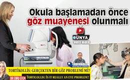 <strong>Okula başlamadan önce göz muayenesi olunmalı</strong>