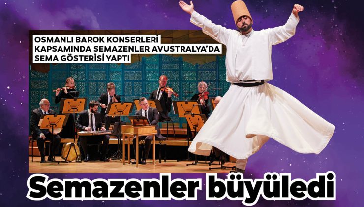 OSMANLI BAROK KONSERLERİ Semazenler Avustralya’da