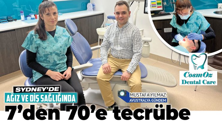 Sydney’de diş hekiminiz olsun! TÜM EZBERLERİ UNUTUN