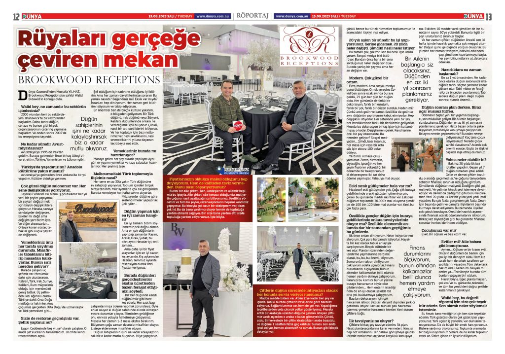 Düğün sahiplerinin işini ne kadar kolaylaştırırsak biz o kadar mutlu oluyoruz diyen Brookwood Receptions’un sahibi Walid Bidawid, “Bir Ailenin başlangıcı siz olacaksınız. Düğünden en az iki yıl sonrasını planlamanız gerekiyor. Hayalleri gerçeğe çeviriyoruz” diye konuştu.