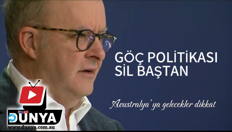 AVUSTRALYA GÖÇ ALIMINI DEĞİŞTİRİYOR