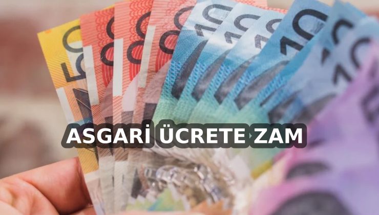ASGARİ ÜCRET ZAMMI BELLİ OLDU