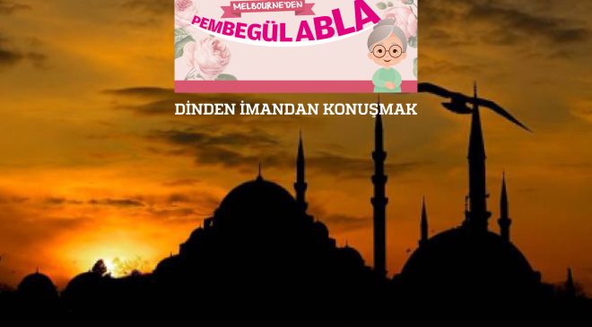 DİNDEN İMANDAN KONUŞMAK