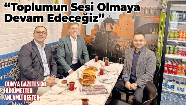 Dünya Gazetesi’ne Hükümetten Anlamlı Destek
