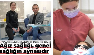 Diş Doktoru Ebru Öz Yeni Kliniğinde