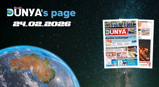 Dünya Gazetesi 24 Şubat 2026 sayısı